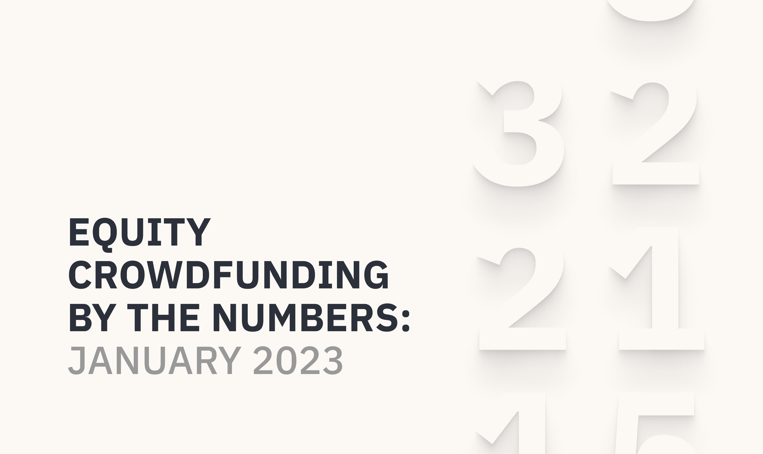 Equity Crowdfunding By the Numbers January 2023